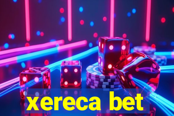 xereca bet